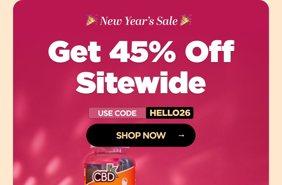 New Year's Sale Get 45% OFF Sitewide Use code HELLO26