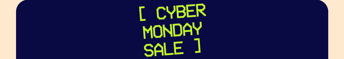 Cyber Monday Sale