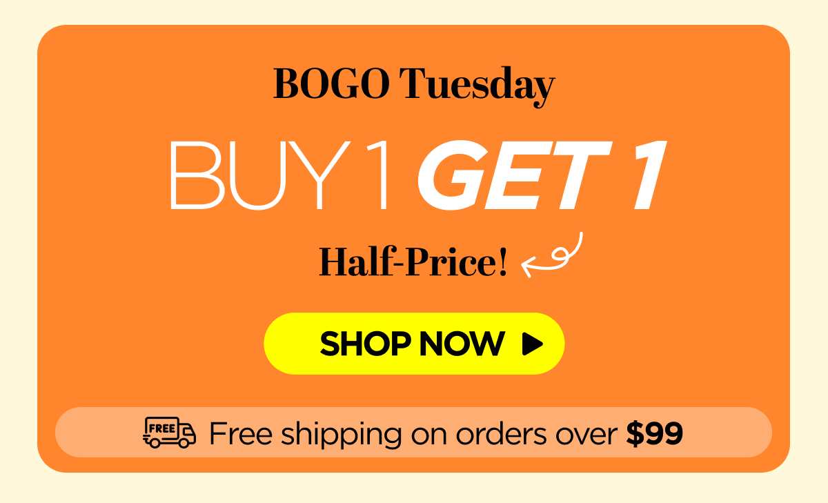 BOGO Tuesday Buy 1, Get 1 Half-Price!