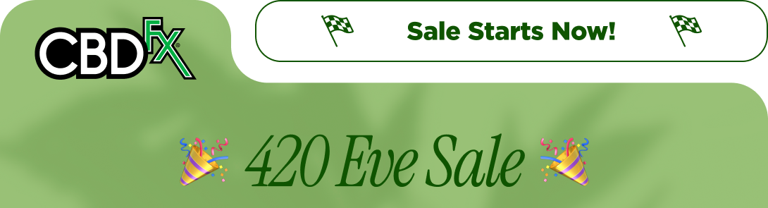CBDfx - Starts Now!  420 Eve Sale