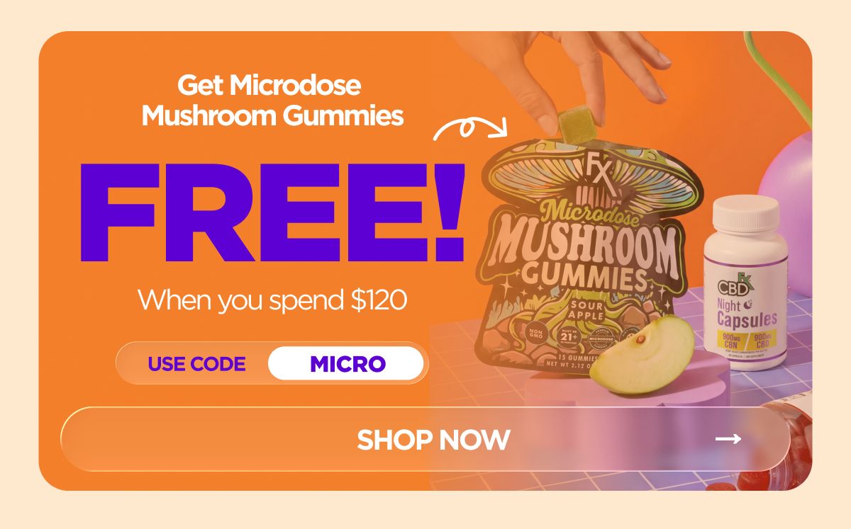 Get Microdose Mushroom Gummies  FREE! When you spend $120 Use code MICRO
