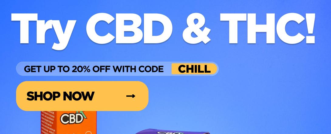 No More SUNDAY SCARIES Try CBD & THC! GET UP TO 20% OFF WITH CODE CHILL