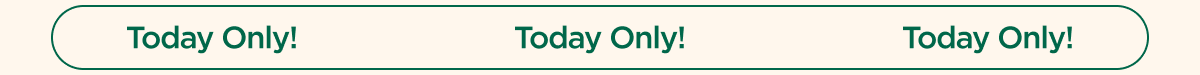Today Only!