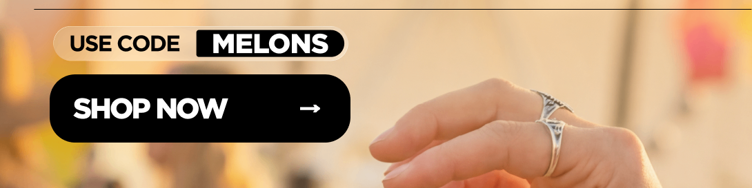 Use code MELONS