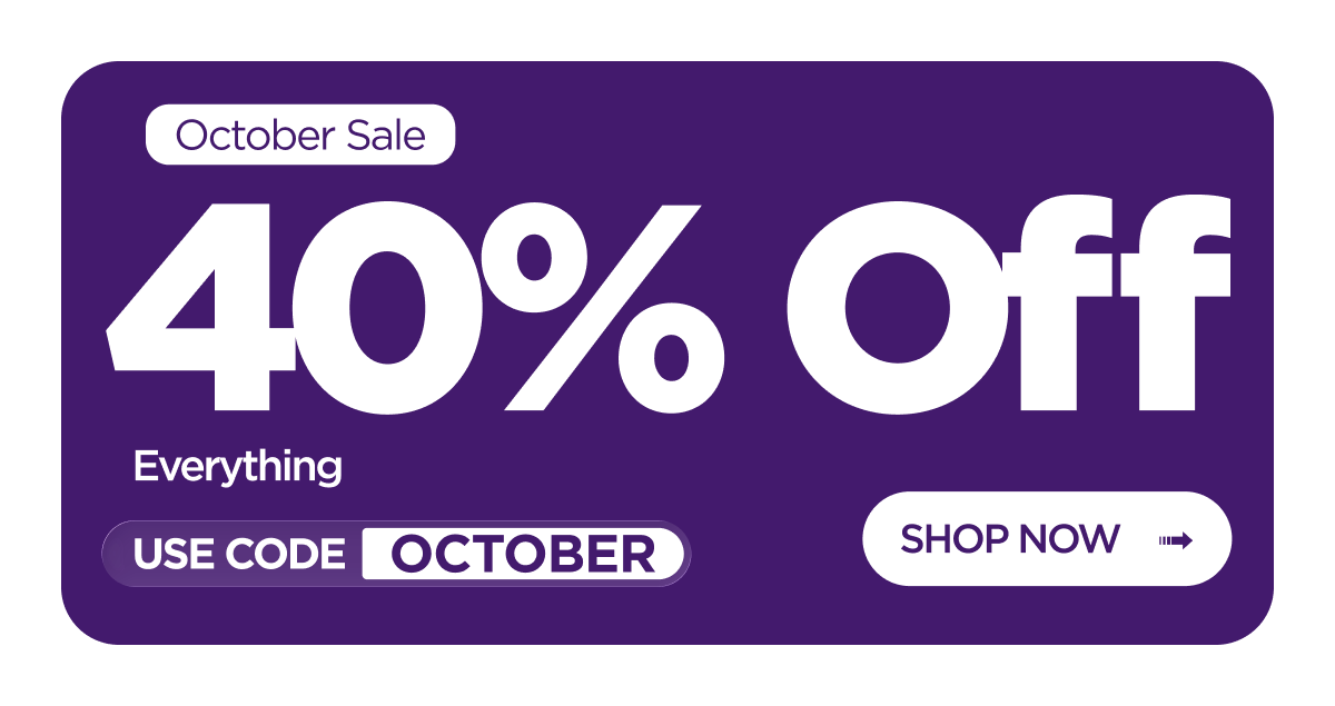 October Sale | 40% Off Everything