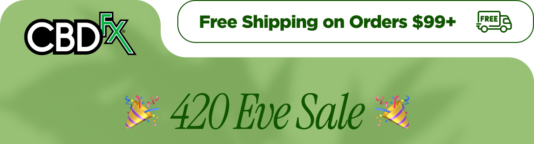 CBDfx - Free Shipping on Orders $99+  420 Eve Sale