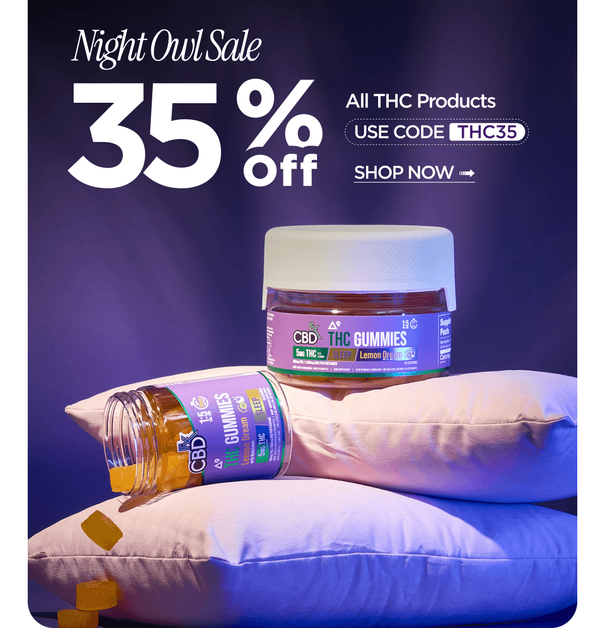 Night Owl Sale 35% Off All THC Products