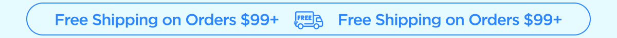 Free Shipping on Orders $99+