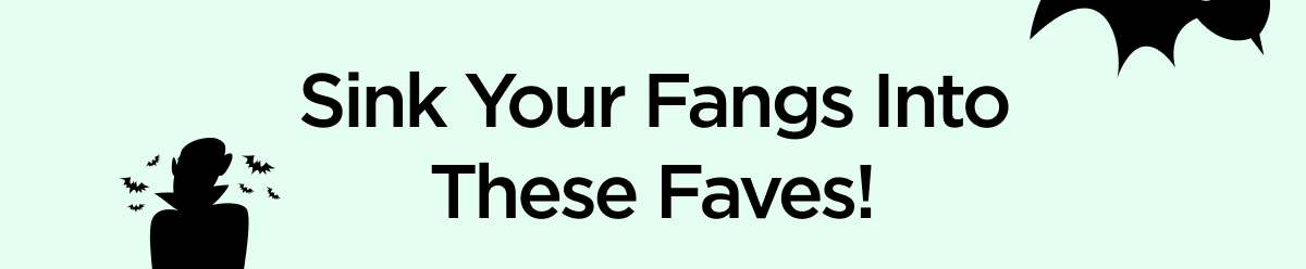 Use Those Delicious Brains &  Save on Faves Like These!