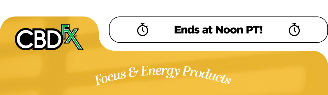 CBDfx -  Ends at Noon PT!  Get up to 45% OFF Focus & Energy products