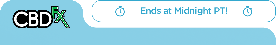 CBDfx - Ends at Midnight PT!