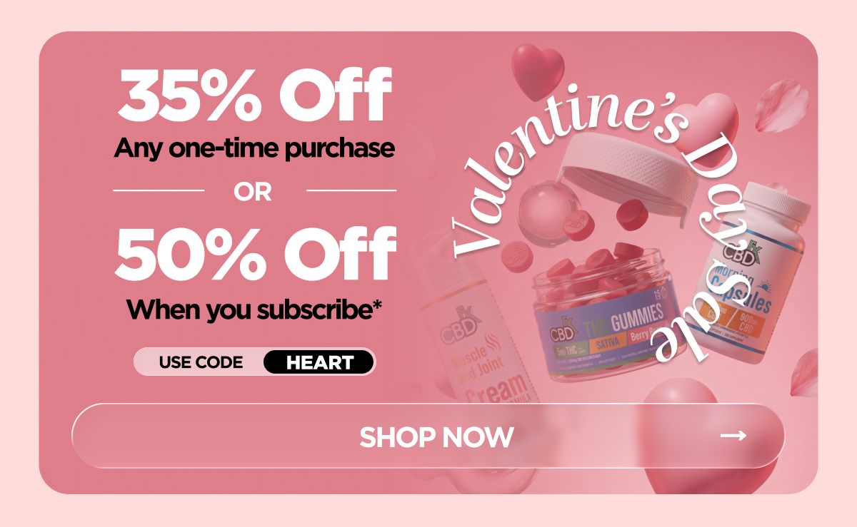 Valentine's Day Sale Get 35% OFF Any one-time purchase or Get 50% OFF When you subscribe* Use code HEART