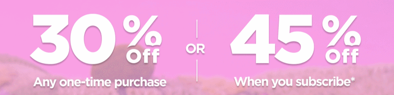 Easter Sale Get 30% OFF Any one-time purchase or Get 45% OFF When you subscribe* Use code EGG