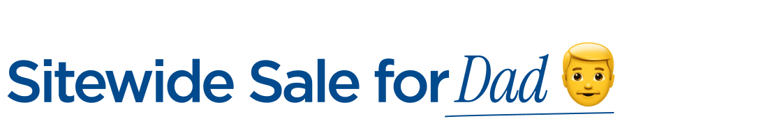 Sitewide Sale for Dad