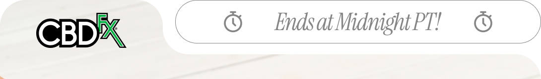 CBDfx - Ends at Midnight PT!