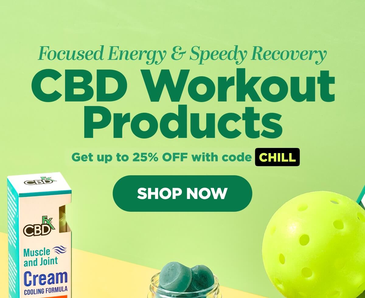 Focused Energy & Speedy Recovery. CBD Workout Products. Get up to 25% OFF with code CHILL