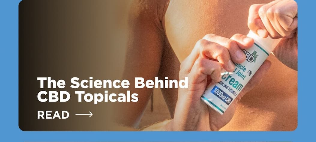 The Science Behind CBD Topicals [READ ARTICLE]