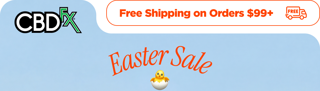CBDfx - Free Shipping on Orders $99+!  Easter Sale