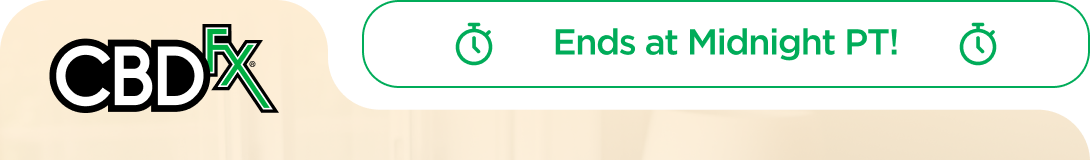CBDfx - Ends at Midnight PT