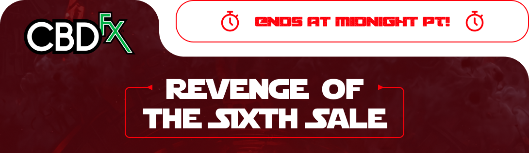 CBDfx - Ends at Midnight PT!  Revenge of the Sixth Sale
