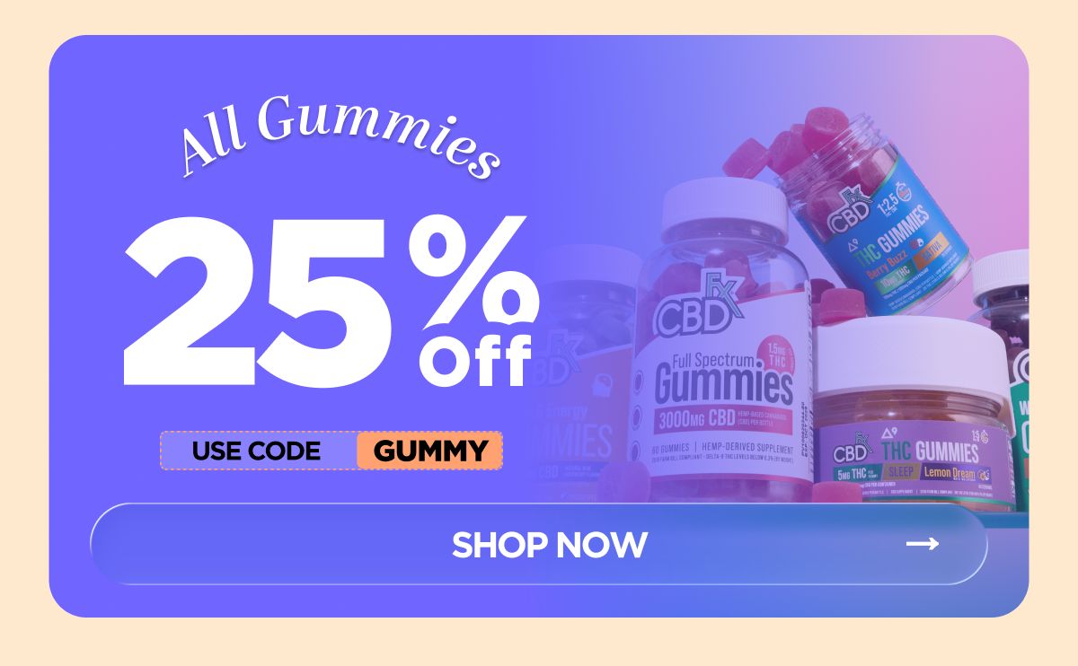 All Gummies 25% OFF! Use code GUMMY