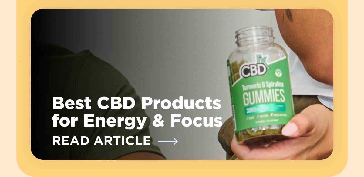 Best CBD Products for Energy & Focus