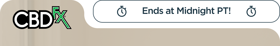 CBDfx - Ends at Midnight PT