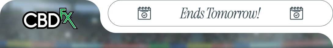 CBDfx - Ends Tomorrow!