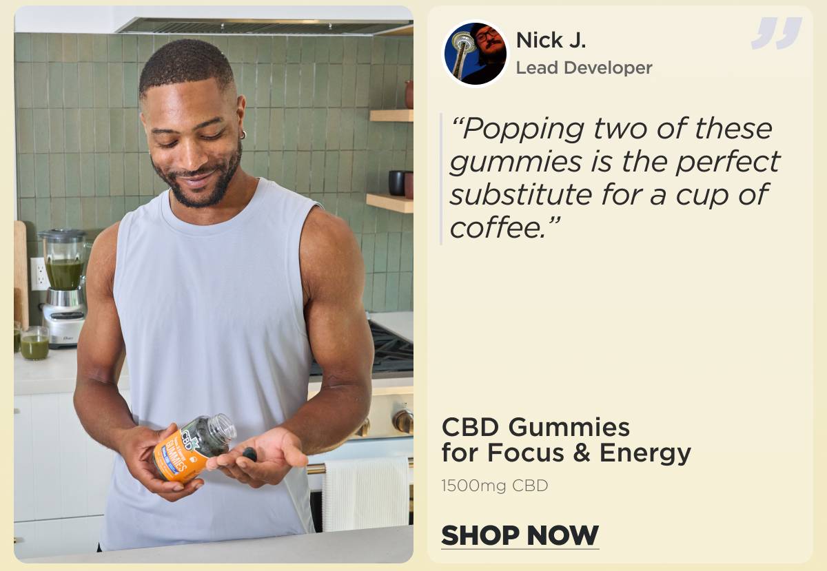 CBD Gummies for Focus & Energy  (1500mg) “Popping two of these gummies is the perfect substitute for a cup of coffee.” Nick J. (Lead Developer) [SHOP NOW]