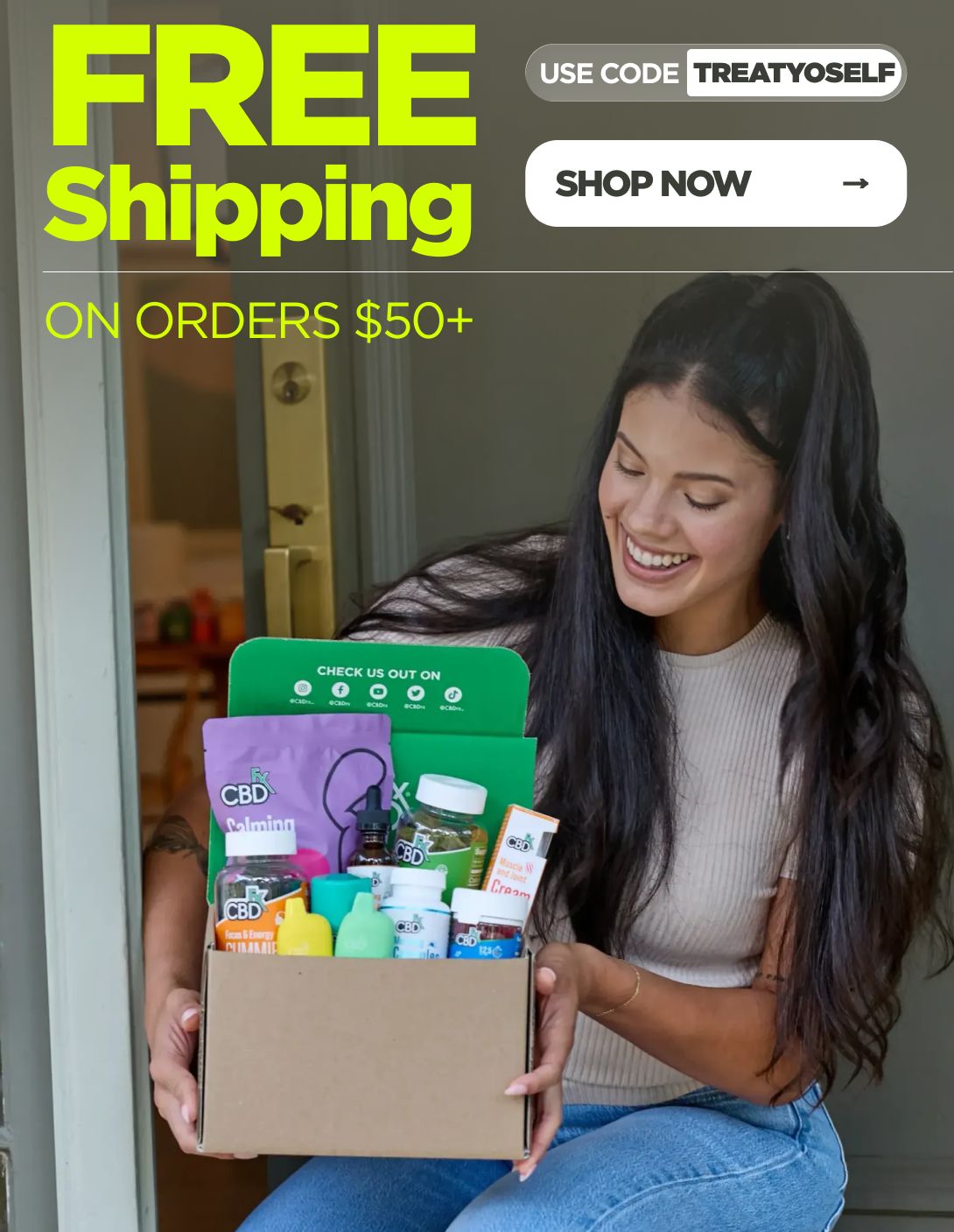 Get FREE Shipping  on orders $50+ Use code TREATYOSELF