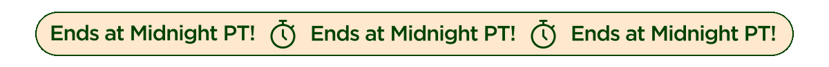 Ends at Midnight PT!