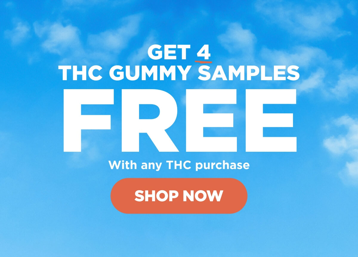 Get 4 THC Gummy Samples FREE With any THC purchase
