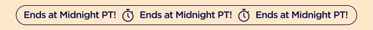 Ends at Midnight PT!