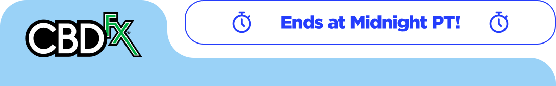 CBDfx - Ends at Midnight PT!