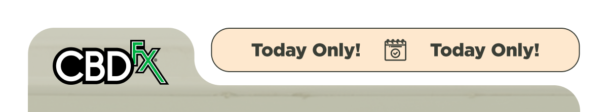 CBDfx - Today Only!