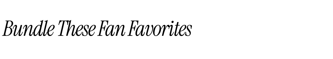 Bundle These Fan Favorites