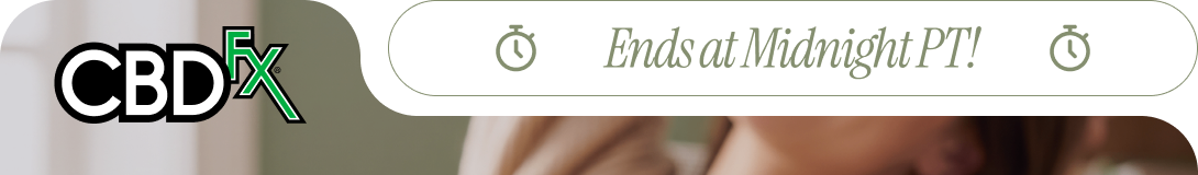 CBDfx - Ends at Midnight PT!