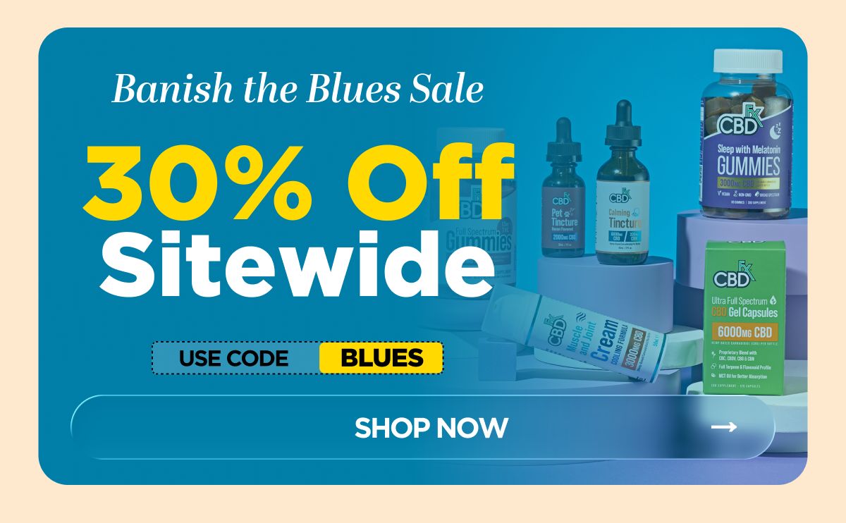 Banish the Blues Sale Get 30% OFF Sitewide Use code BLUES