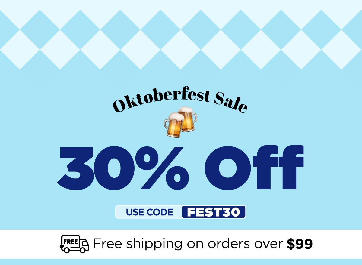 Oktoberfest Sale Get 30% OFF With code FEST30