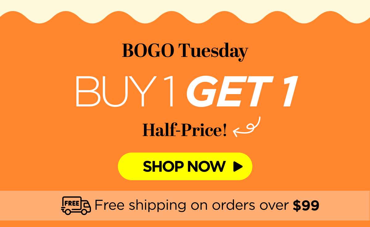 BOGO Tuesday Buy 1, Get 1 Half-Price!
