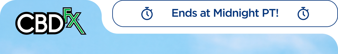 CBDfx - Ends at Midnight PT!