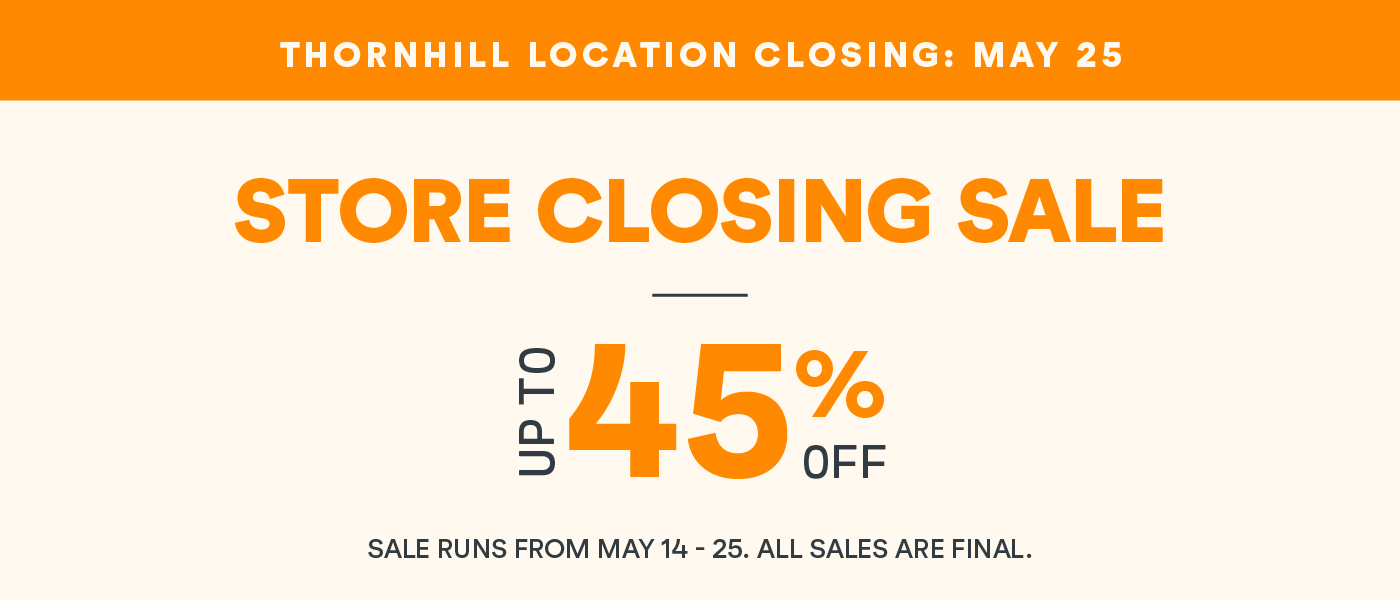 Thornhill Store Closing Sale