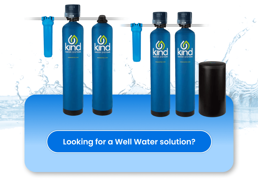 Looking for a Well Water solution?