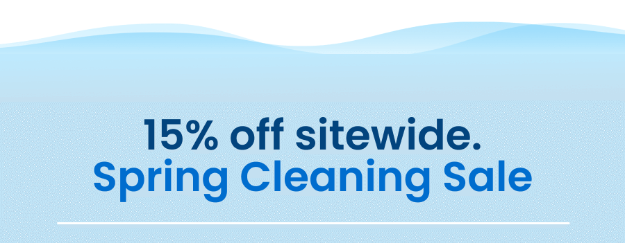 15% off sitewide. Spring Cleaning Sale