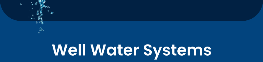 Well Water Systems