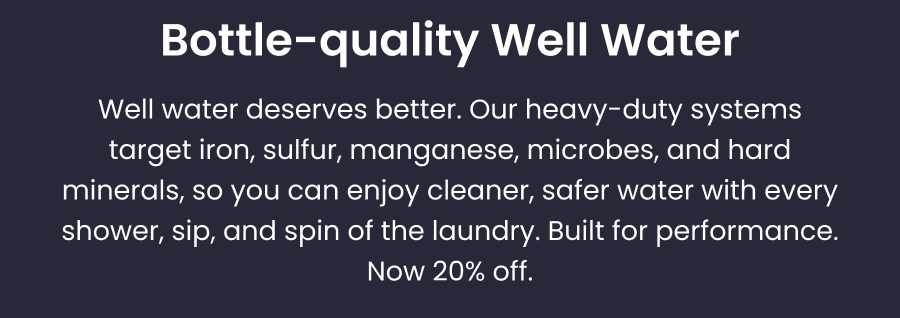 Bottle-quality Well Water