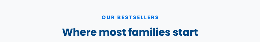 Where most families start