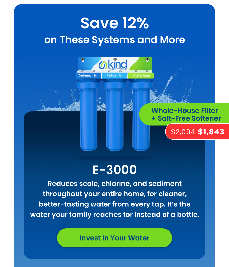 E-3000. Invest In Your Water