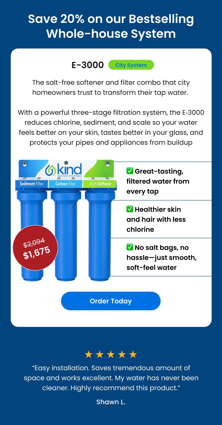 Save 20% on our Bestselling Whole-house System