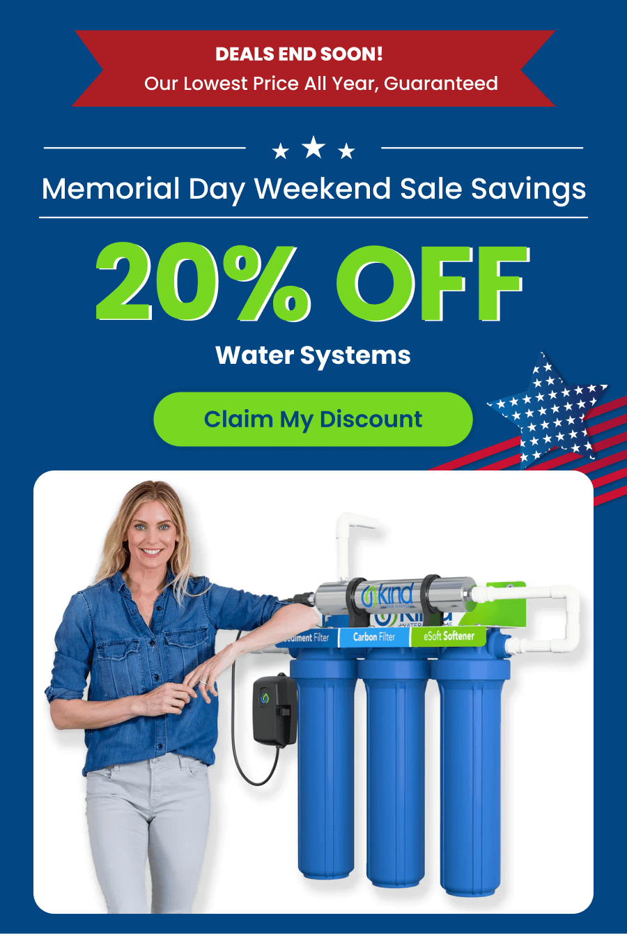 Memorial Day Weekend Sale Savings. Claim my Discount